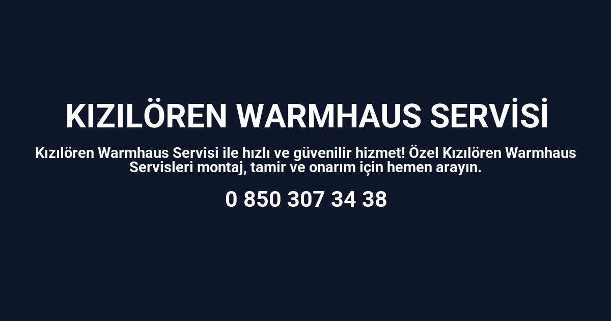 Kızılören Warmhaus Servisi